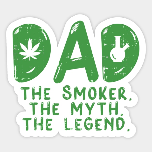 Dad Weed Smoker Myth Legend Funny 420 Pot Cannabis Sticker by ANGELA2-BRYANT